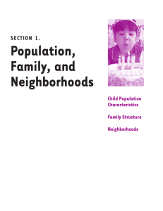 Population, Family, and Neighborhoods S E C T I O N 1 .