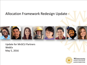Allocation Framework Redesign Update - Update for MnSCU Partners WebEx May 5, 2016