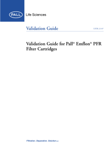 Validation Guide Validation Guide for Pall Emflon PFR