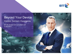 Beyond Your Device  Control, Connect, Experience BT GS Analyst and consultant call