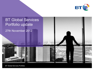 BT Global Services Portfolio update 27th November 2012 BT Global Services Portfolio