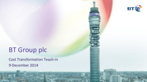 BT Group plc Cost Transformation Teach-in 9 December 2014