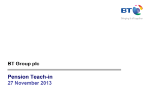 Pension Teach-in BT Group plc 27 November 2013