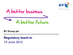 Regulatory teach-in 15 June 2012  BT Group plc