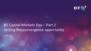 BT Capital Markets Day – Part 2 Seizing the convergence opportunity