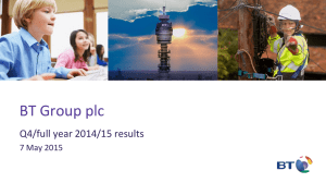 BT Group plc Q4/full year 2014/15 results 7 May 2015