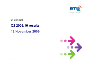 Q2 2009/10 results 12 November 2009 BT Group plc 1