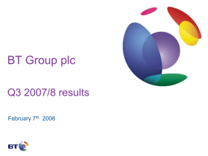 BT Group plc Q3 2007/8 results February 7 2008