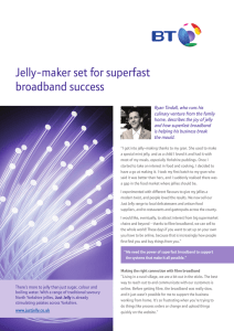 Jelly-maker set for superfast broadband success