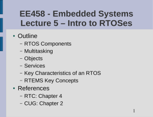 EE458 - Embedded Systems Lecture 5 – Intro to RTOSes Outline References