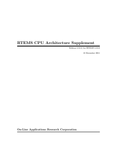 RTEMS CPU Architecture Supplement On-Line Applications Research Corporation 13 December 2011