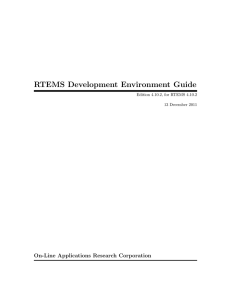 RTEMS Development Environment Guide On-Line Applications Research Corporation 13 December 2011
