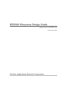 RTEMS Filesystem Design Guide On-Line Applications Research Corporation 13 December 2011