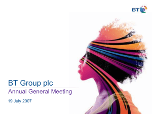 BT Group plc Annual General Meeting 19 July 2007