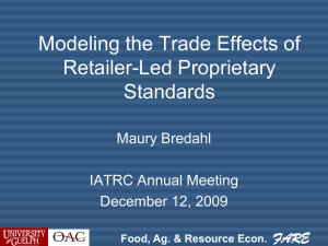 Modeling the Trade Effects of Retailer-Led Proprietary Standards Maury Bredahl