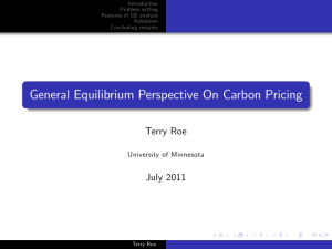 General Equilibrium Perspective On Carbon Pricing Terry Roe July 2011 University of Minnesota