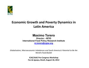 Economic Growth and Poverty Dynamics in  Latin America Maximo Torero