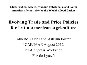 Evolving Trade and Price Policies for Latin American Agriculture ICAE/IAAE August 2012