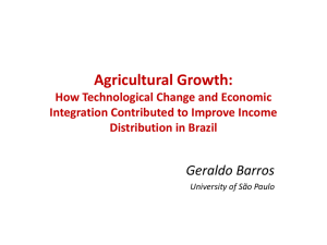 Agricultural Growth:  Geraldo Barros How Technological Change and Economic