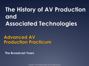 The History of AV Production and Associated Technologies Advanced AV