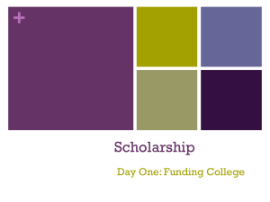 + Scholarship Day One: Funding College