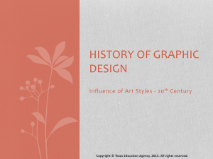 HISTORY OF GRAPHIC DESIGN Influence of Art Styles - 20 Century