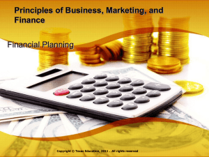 Principles of Business, Marketing, and Finance Financial Planning