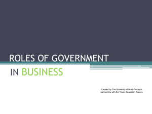 BUSINESS ROLES OF GOVERNMENT IN Created by The University of North Texas in