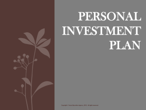 PERSONAL INVESTMENT PLAN Copyright © Texas Education Agency, 2012.  All rights reserved.