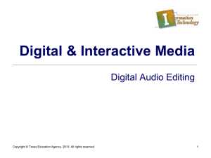 Digital &amp; Interactive Media Digital Audio Editing 1