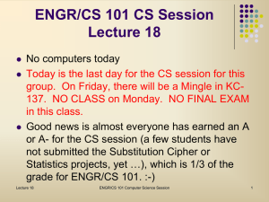ENGR/CS 101 CS Session Lecture 18