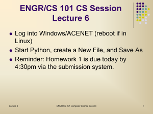 ENGR/CS 101 CS Session Lecture 6