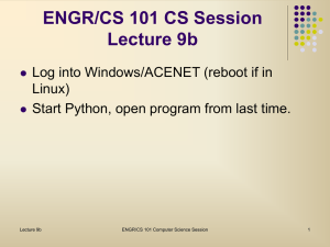 ENGR/CS 101 CS Session Lecture 9b Log into Windows/ACENET (reboot if in Linux)