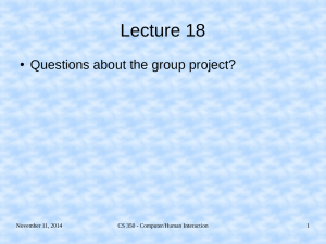 Lecture 18 Questions about the group project? ● November 11, 2014