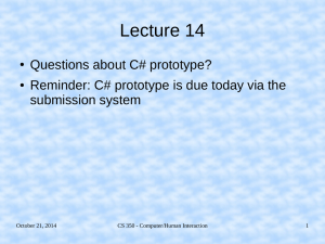 Lecture 14 Questions about C# prototype? submission system