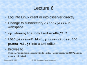 Lecture 6 Log into Linux client or into csserver directly webspace
