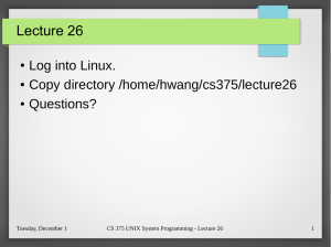 Lecture 26 Log into Linux. Copy directory /home/hwang/cs375/lecture26 Questions?