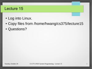 Lecture 15 Log into Linux. Copy files from /home/hwang/cs375/lecture15 Questions?