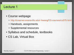Lecture 1 Course webpage Syllabus and schedule, textbooks CS Lab, Virtual Box