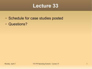 Lecture 33 Schedule for case studies posted Questions? Monday, April 2