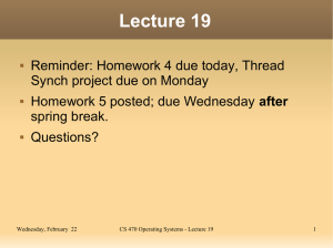 Lecture 19 Reminder: Homework 4 due today, Thread after