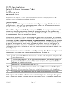 CS 470 ­ Operating Systems Spring 2012 ­ Process Management Project 40 points Out: January 25, 2012