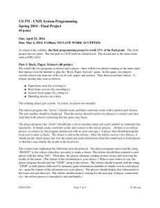 CS 375 ­ UNIX System Programming Spring 2014 ­ Final Project 60 points Out: April 22, 2014