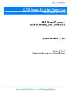 CRS Issue Brief for Congress U.S. Space Programs: Civilian, Military, and Commercial