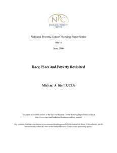 Race, Place and Poverty Revisited    Michael A. Stoll, UCLA  National Poverty Center Working Paper Series  