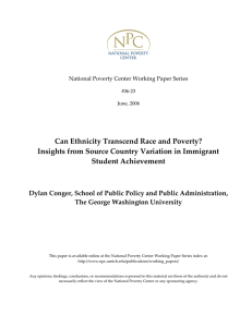 Can Ethnicity Transcend Race and Poverty?  Insights from Source Country Variation in Immigrant  Student Achievement 