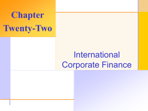 Chapter Twenty-Two International Corporate Finance