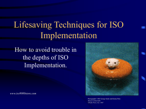 Lifesaving Techniques for ISO Implementation How to avoid trouble in