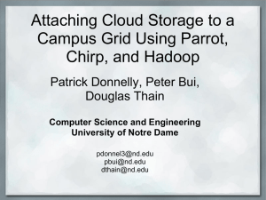 Attaching Cloud Storage to a Campus Grid Using Parrot, Chirp, and Hadoop