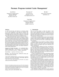 Pacman: Program-Assisted Cache Management ⇤ Jacob Brock Xiaoming Gu